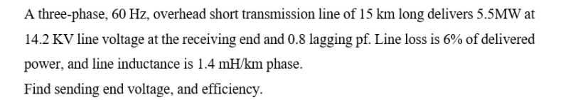 Solved A three-phase, 60 Hz, overhead short transmission | Chegg.com