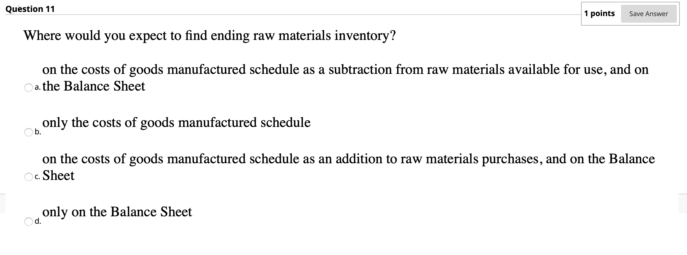 Solved Question 11 1 points Save Answer Where would you | Chegg.com