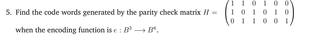 Find the code words generated by the parity check | Chegg.com