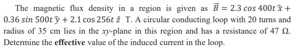 Solved The magnetic flux density in a region is given as B = | Chegg.com