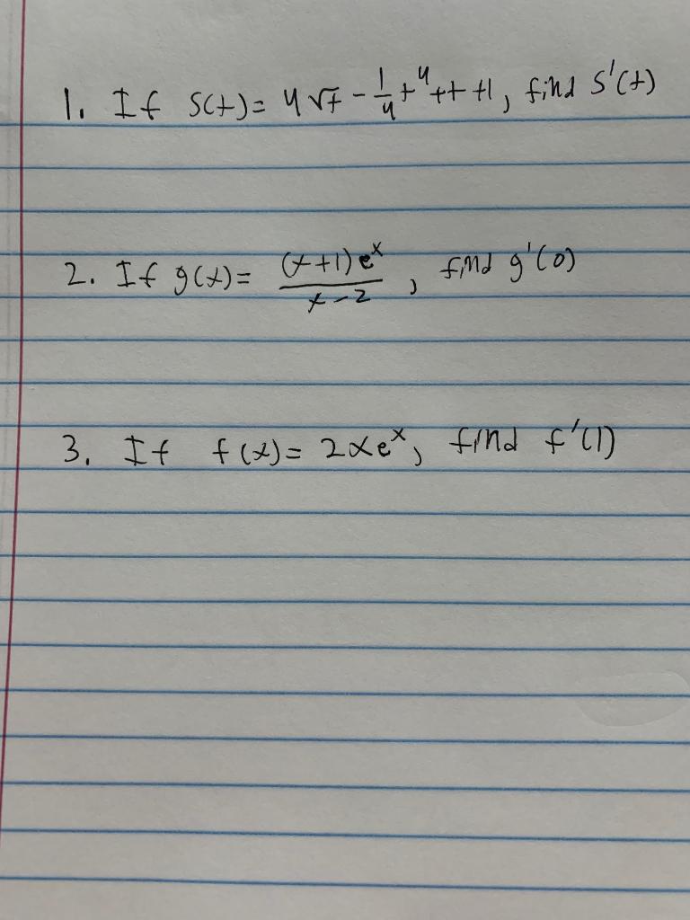 Solved If S(t)=4t−41t4+t+1, find S′C If g(x)=x−2(x+1)ex, | Chegg.com