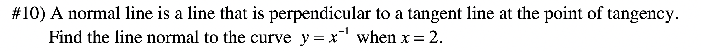 Solved #10) A normal line is a line that is perpendicular to | Chegg.com