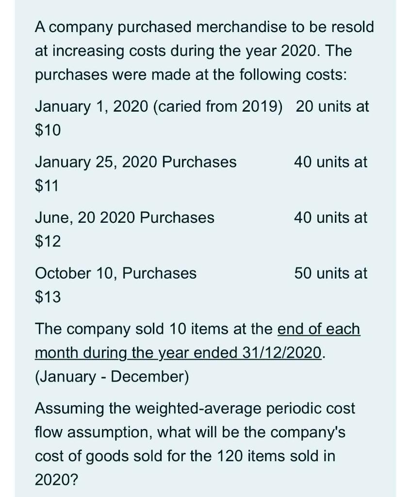 Solved A Company Purchased Merchandise To Be Resold At | Chegg.com