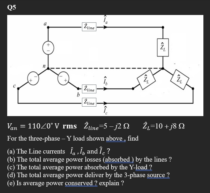 Solved Van =110∠0∘VrmsZ^line =5−j2ΩZ^L=10+j8Ω For the | Chegg.com