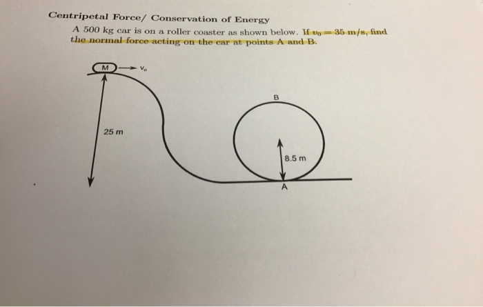 Solved Centripetal Force Conservation of Energy A 500 kg Chegg