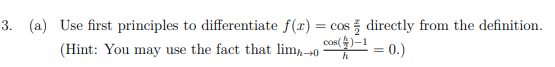 Solved (a) Use first principles to differentiate f(x)=cos2x | Chegg.com