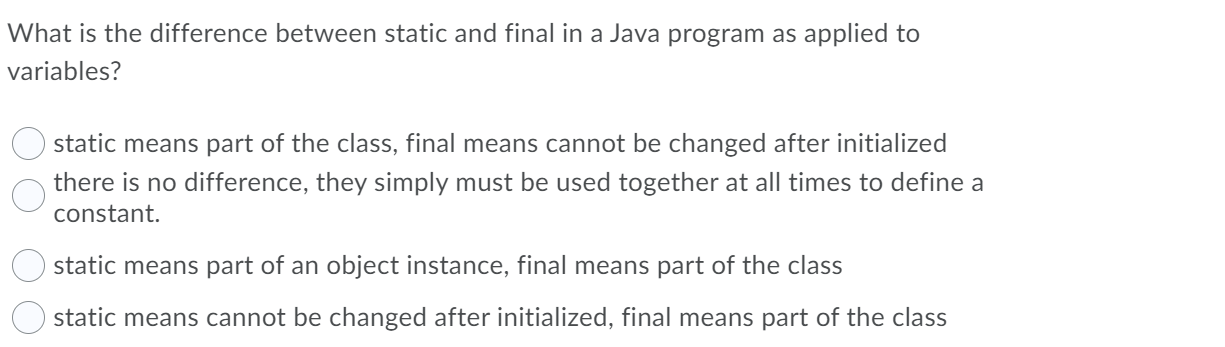 Solved What is the difference between static and final in a | Chegg.com