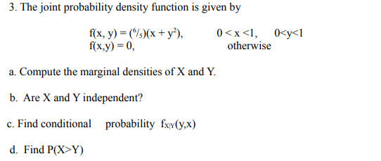 Solved 3. The joint probability density function is given by | Chegg.com