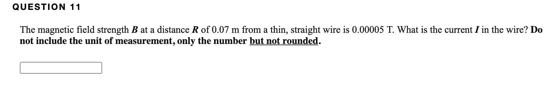 Solved QUESTION 11 The magnetic field strength B at a | Chegg.com
