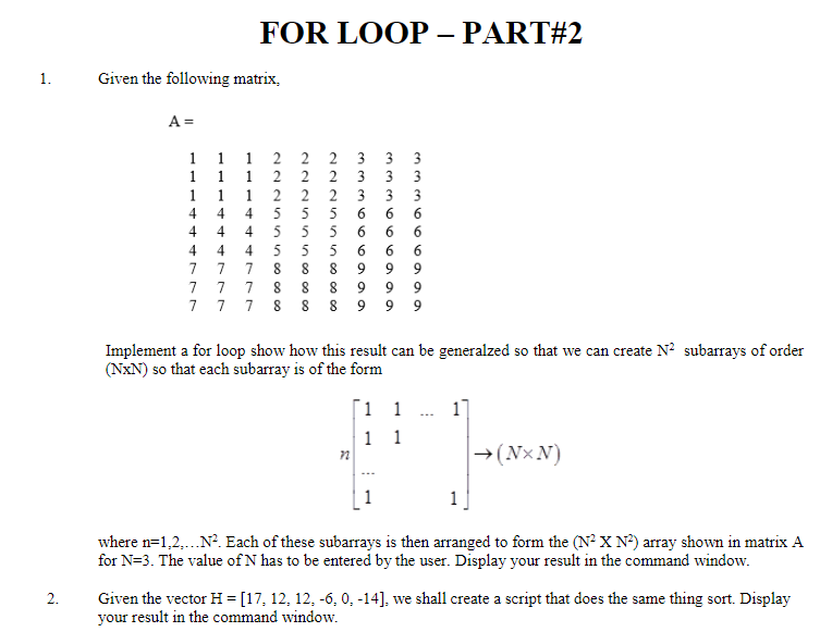 Solved FOR LOOP - PART#2 1. Given the following matrix, A= 1 | Chegg.com