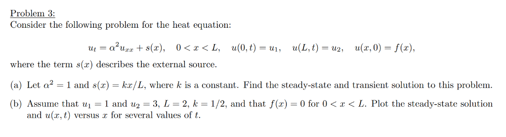 Problem 3 Consider the following problem for the heat | Chegg.com