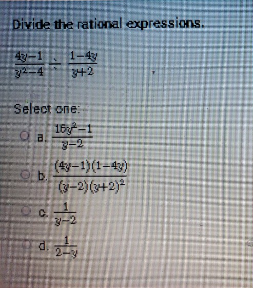 Solved Divide The Rational Expressions 43 1 2 4 1 4y 2 Chegg Com
