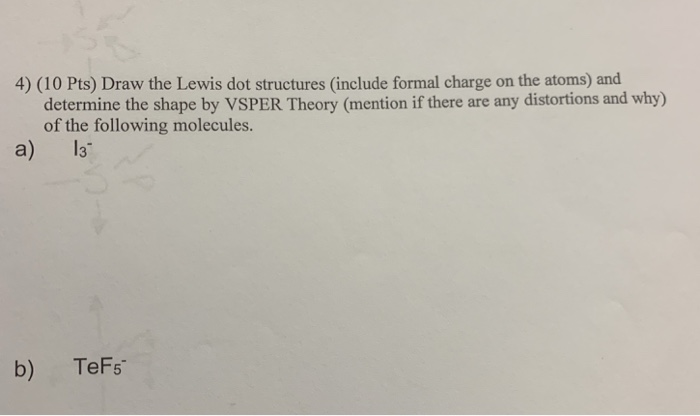 Solved 4) (10 Pts) Draw the Lewis dot structures (include | Chegg.com