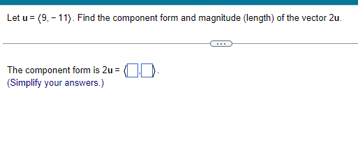 Solved Let u=(:9,-11:). ﻿Find the component form and | Chegg.com
