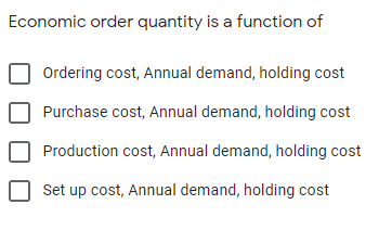 Solved Economic order quantity is a function of Ordering | Chegg.com