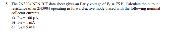 Solved 5. The 2N3904 NPN BJT data sheet gives an Early | Chegg.com