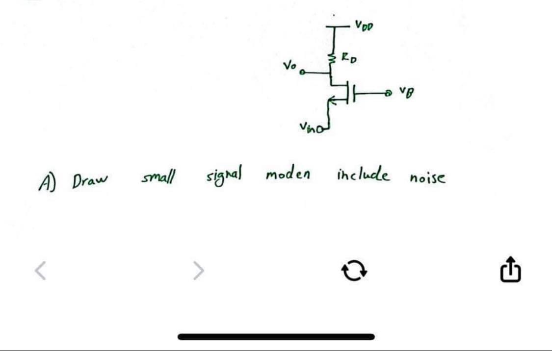 Solved A) Draw small signal moden include noise(2) A) If | Chegg.com