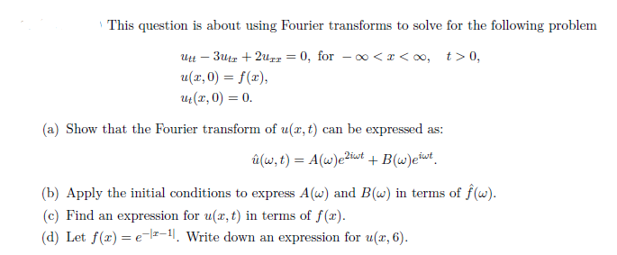 This Question Is About Using Fourier Transforms To Chegg Com