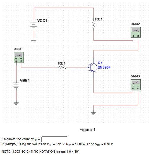 Solved VCC1 RC1 XMM2 XMM1 RB1 w Q1 2N3904 XMM3 VBB1 H Figure | Chegg.com