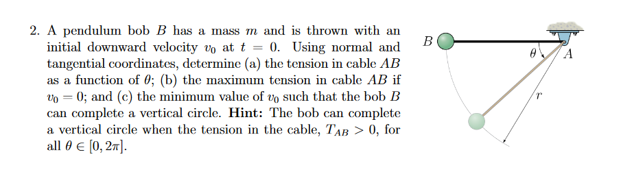 Solved B A 2. A Pendulum Bob B Has A Mass M And Is Thrown | Chegg.com