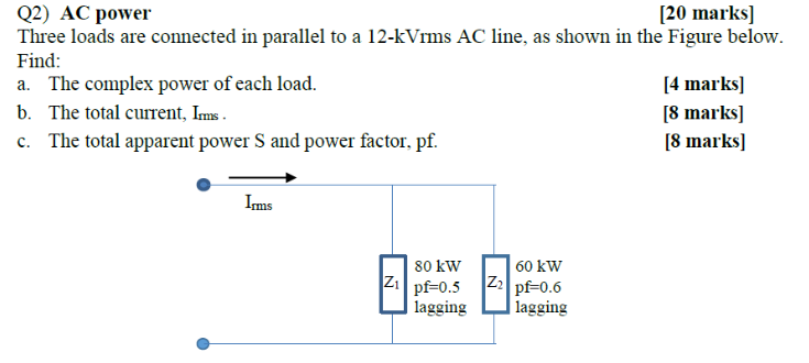 Solved Q2) Ac Power [20 Marks] Three Loads Are Connected In 