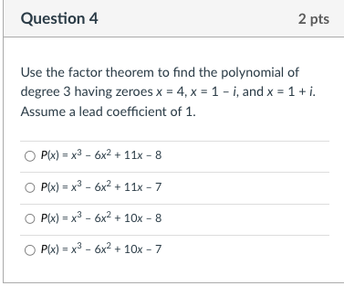 Solved Use The Factor Theorem To Find The Polynomial Of | Chegg.com