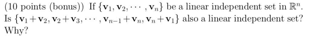Solved (10 points (bonus)) If {v1,v2,⋯,vn} be a linear | Chegg.com