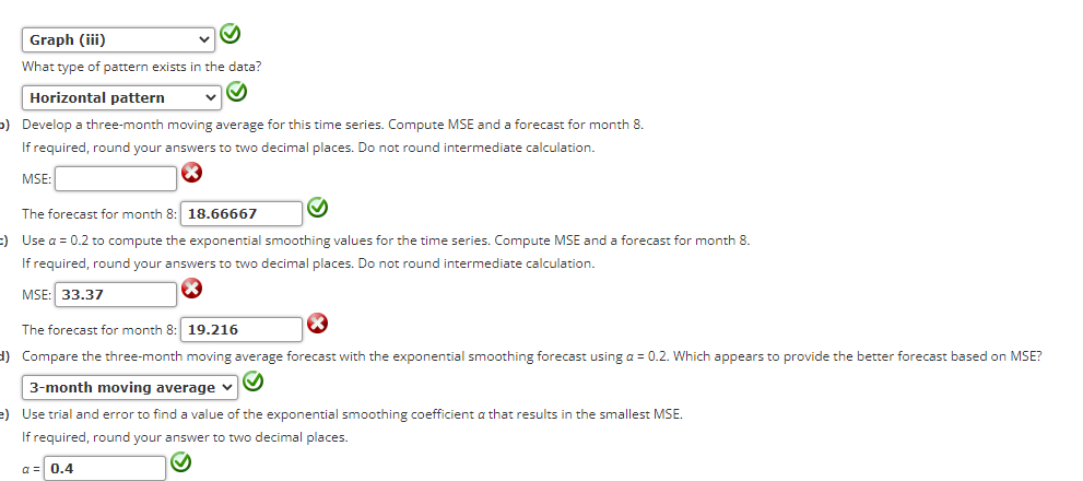 What type of pattern exists in the data?
Develop a three-month moving average for this time series. Compute MSE and a forecas