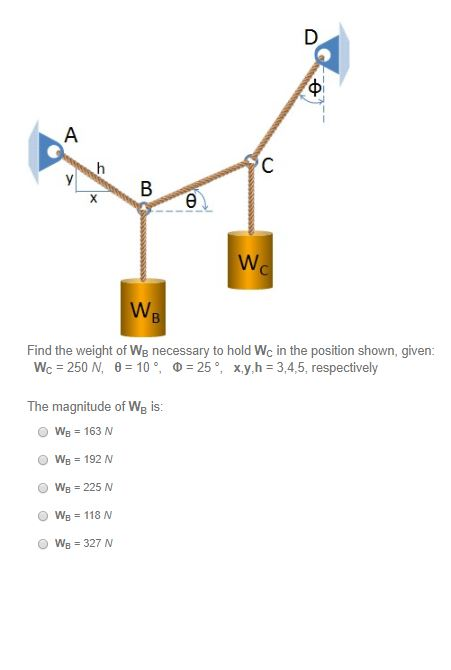 Solved Find the weight of We necessary to hold Wc in the | Chegg.com