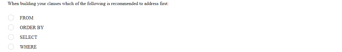 Solved When building your clauses which of the following is | Chegg.com