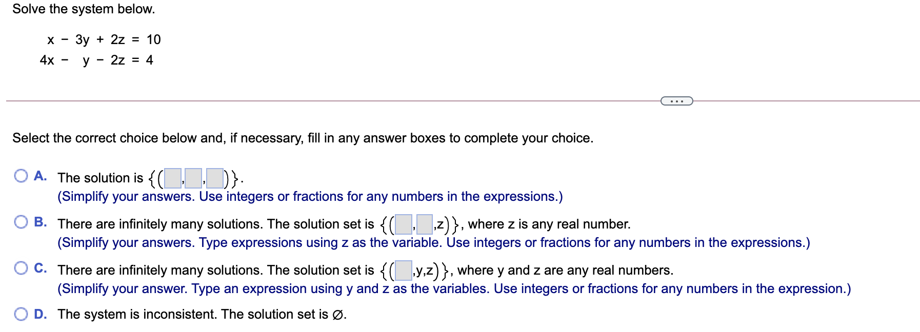 Solved Solve The System Below. х 3y + 2z = 10 у 2z = 4 4x | Chegg.com