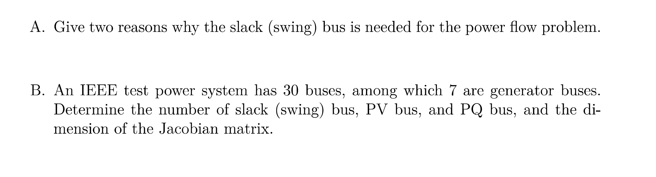 Solved A. Give two reasons why the slack (swing) bus is