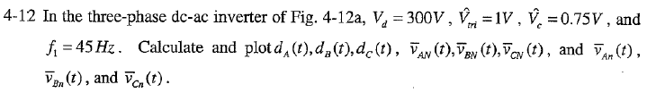 Solved 4-12 In the three-phase dc-ac inverter of Fig. 4-12a, | Chegg.com