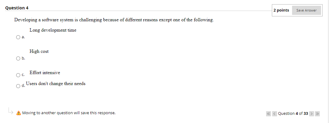 Solved Question 4 2 points Save Answer Developing a software | Chegg.com