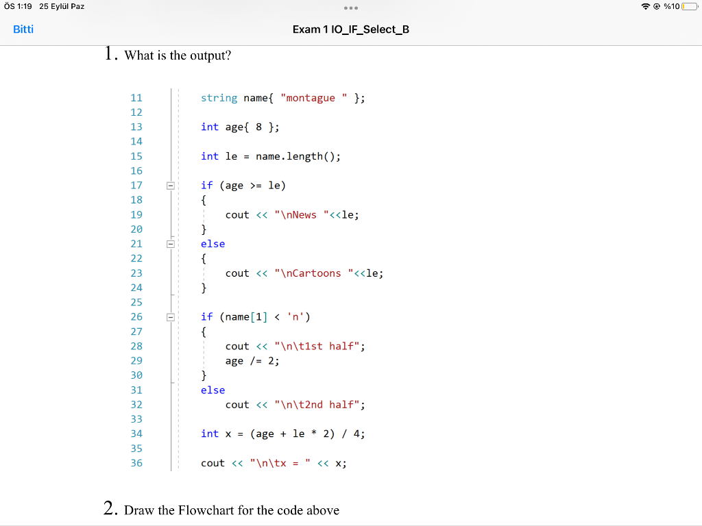 Solved 1. What is the output? 2. Draw the Flowchart for the | Chegg.com