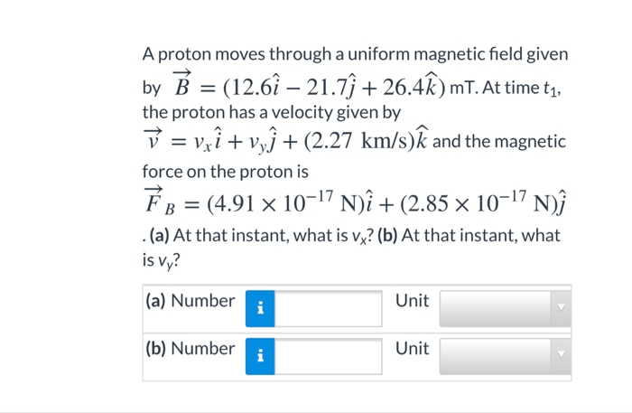 A Proton Moves Through A Uniform Magnetic Field Given By