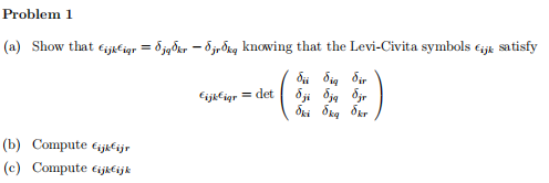 Solved Problem 1 (a) Show that ejk€iqr = 6jgdtr - 6,jrokg | Chegg.com