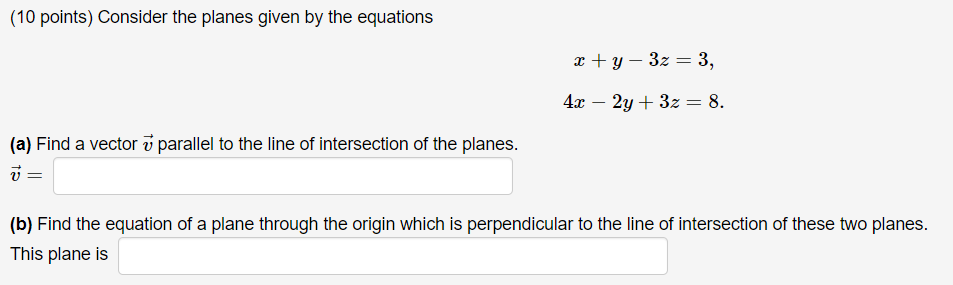 Solved (10 Points) Consider The Planes Given By The | Chegg.com