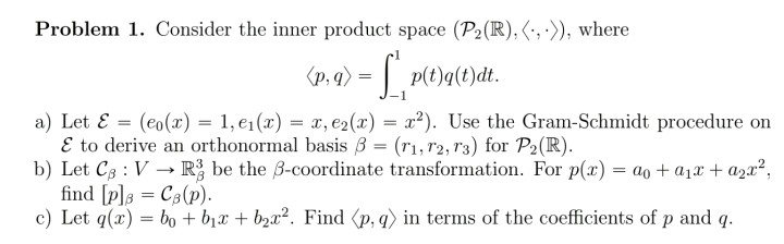 Solved Problem 1 Consider The Inner Product Space P2 R Chegg Com