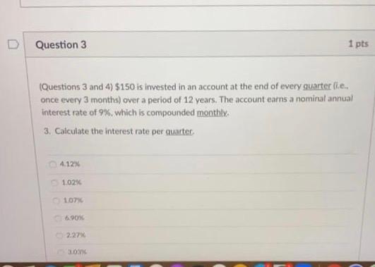 Solved D Question 3 1 pts (Questions 3 and 4) $150 is | Chegg.com