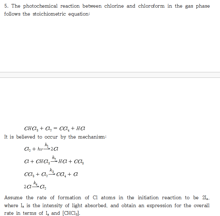 Solved 5. The photochemical reaction between chlorine and