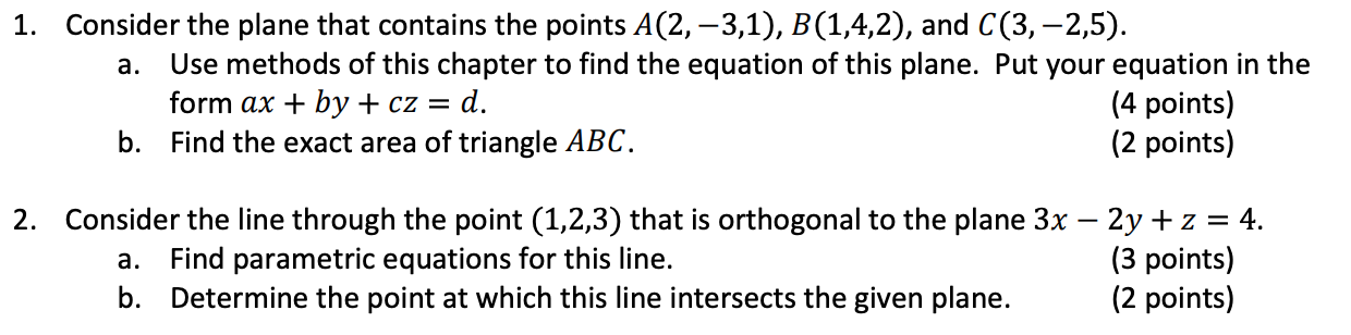 Solved 1. Consider The Plane That Contains The Points | Chegg.com