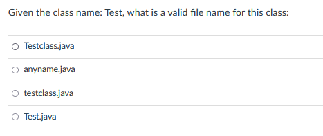 Solved Given the class name: Test, what is a valid file name | Chegg.com