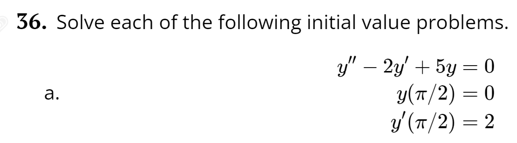 Solved 36. Solve each of the following initial value | Chegg.com