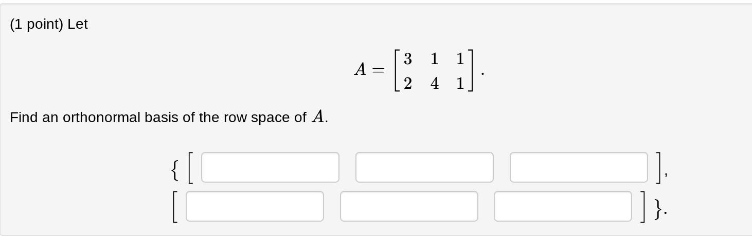 Solved 1 point Let A 321411 Find an orthonormal basis of