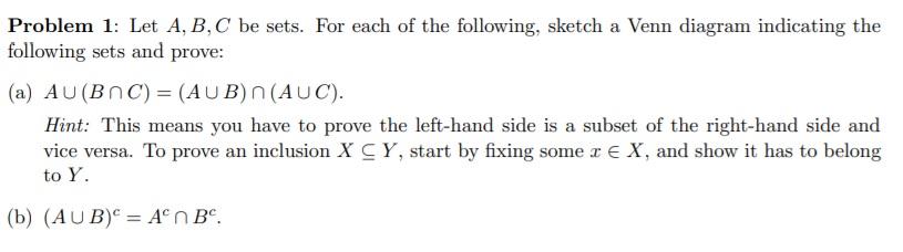 Solved Problem 1: Let A,B,C Be Sets. For Each Of The | Chegg.com