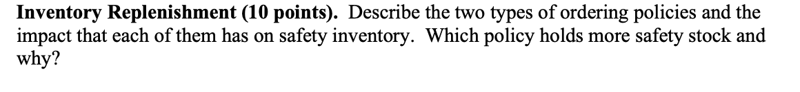 Solved Inventory Replenishment (10 points). Describe the two | Chegg.com