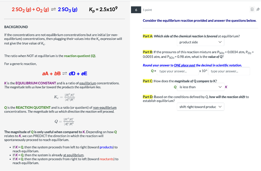 Solved 2SO2(g)+O2(g)⇌2SO3(g)Kp=2.5×109 6 1 point Consider | Chegg.com