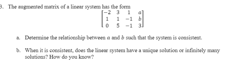 Solved 3. The augmented matrix of a linear system has the | Chegg.com