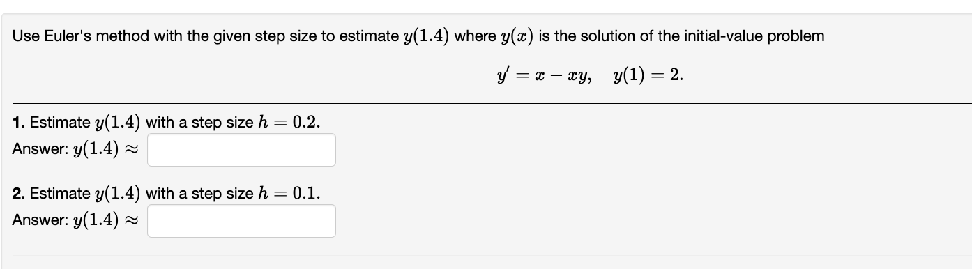 Solved Use Euler's method with the given step size to | Chegg.com